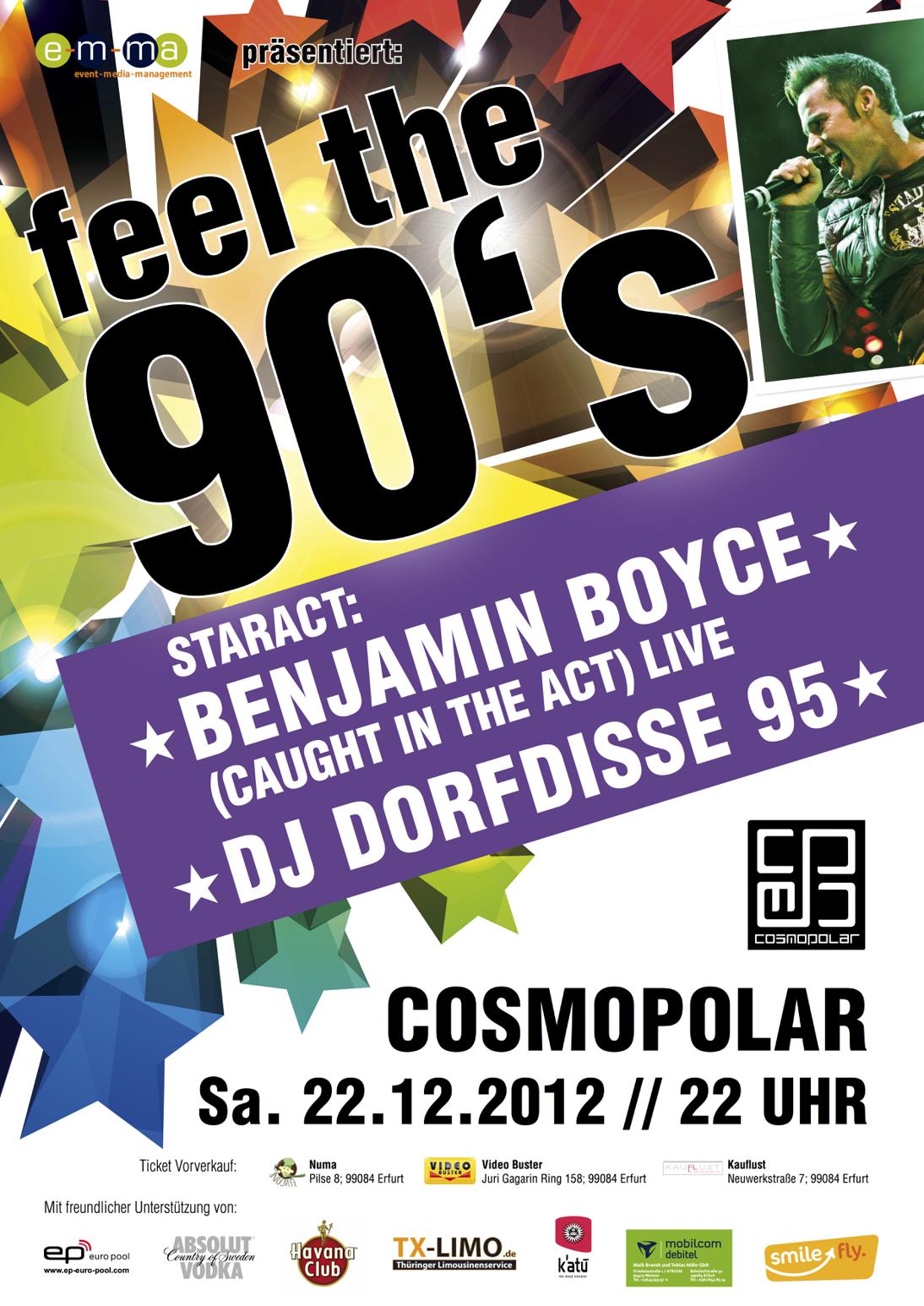 FEEL THE 90´s - Staract: BENJAMIN BOYCE (CITA) LIVE, Star-DJ: DORFDISSE 95 im COSMOPOLAR